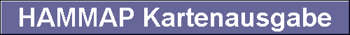 HAMMAP Kartenausgabe